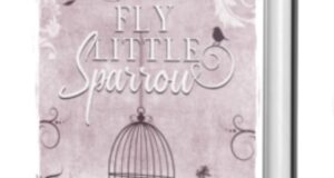 Revue : Fly Little Sparrow de Lily Lefebvre