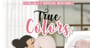 Roman graphique : True colors de Morgane Moncomble et Lylyblabla