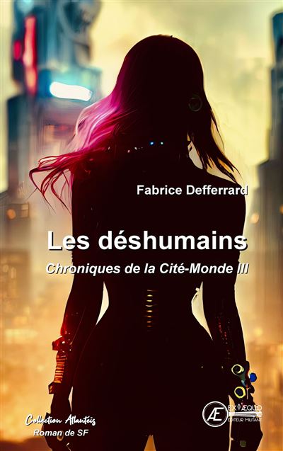 Revue : Les Déshumains, la cité des mondes III, de Fabrice Defferrard