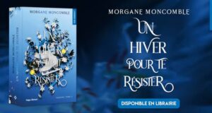 Revue : Un hiver pour te résister de Morgane Moncomble