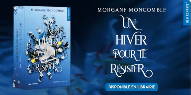 Revue : Un hiver pour te résister de Morgane Moncomble