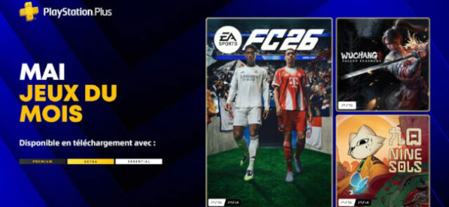 ps plus essential mai 2026 Jeux PS Plus Essential mai 2026 : EA Sports FC 26, Wuchang Fallen Feathers, Nine Sols